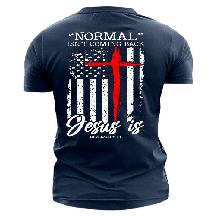 Normal Isn't Coming Back Jesus Is Revelation Men's Short Sleeve Cotton T-Shirt