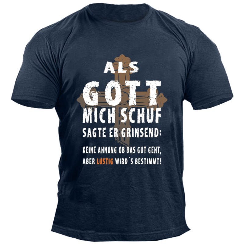 Als Gott Mich Schuf Lustiger Spruch Men's Cotton Print T-shirt