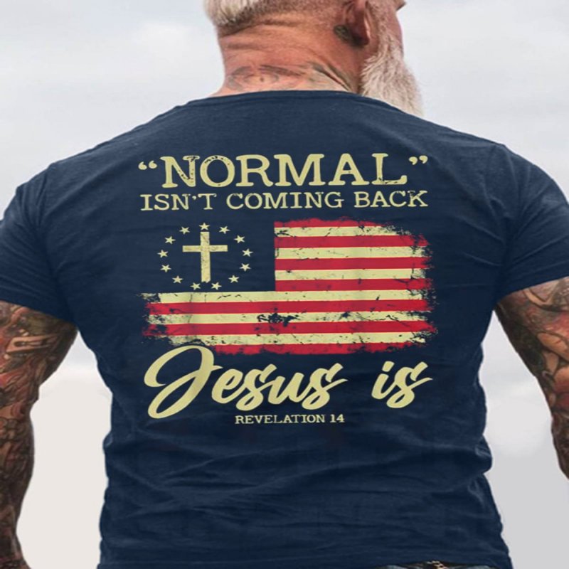 Normal Isn't Coming Back But Jesus Is Revelation 14 Costume Men's T-Shirt